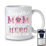 Firefighter Mom I Raised Mine Hero, Proud Mother's Day Leopard Flowers, Firemen Family T-Shirt