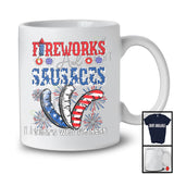 Fireworks And Sausages I'm Here, Humorous 4th Of July Three Sausages, Food Lover Patriotic T-Shirt