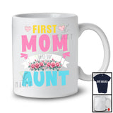 First Mom Now Aunt, Amazing Mother's Day Promoted To Aunt Pregnancy, Flowers Family T-Shirt