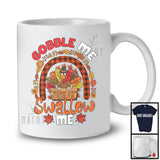 Gobble Me Swallow Me; Sarcastic Thanksgiving Family Turkey; Plaid Flowers Rainbow Dinner T-Shirt