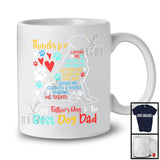Happy Father's Day Best Dog Dad Thanks For Loving Me, Lovely Puppy Owner Lover, Family T-Shirt