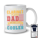 I Am A Clarinet Player Dad But Cooler, Awesome Father's Day Vintage, Musical Instruments Family T-Shirt