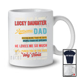I Am A Lucky Daughter, Awesome Father's Day Vintage Lover, Matching Dad Family Group T-Shirt