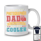 I Am A Photographer Dad Definition Normal Dad But Cooler, Awesome Father's Day Vintage, Family T-Shirt