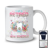 I Am A Retired Dentist New Schedule, Floral Leopard Flowers Dentist, Retirement Group T-Shirt