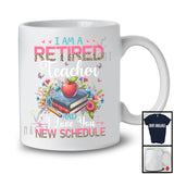 I Am A Retired Teacher New Schedule, Floral Leopard Flowers Teacher, Retirement Group T-Shirt