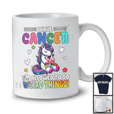 I Have Cancer Allowed To Do Weird Things; Lovely Cancer Awareness Ribbon Unicorn Lover T-Shirt