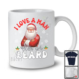 I Love Man With A Beard; Amusing Christmas Naughty Santa Bearded Face; X-mas Family Group T-Shirt
