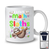 I Love Math And Sloths, Colorful Sloths Animal Lover, Matching Math Teacher Student Team T-Shirt