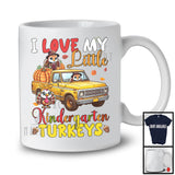 I Love My Little Kindergarten Turkeys; Lovely Thanksgiving Pumpkin Turkey Pickup Truck; Teacher T-Shirt