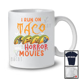I Run On Taco And Horror Movies; Creepy Halloween Costume Food Lover; Family Group T-Shirt