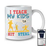 I Teach My Kids To Hit And Steal, Amazing Father's Day Baseball Softball Player, Sport Family T-Shirt