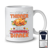 I Was Thinner Before Thanksgiving Dinner; Humorous Turkey Dinner; Workout Gym Fitness T-Shirt