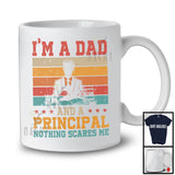 I'm A Dad And A Principal Nothing Scares Me, Proud Father's Day Vintage Retro, Dad Family T-Shirt
