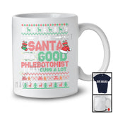 I'm A Good Phlebotomist I Just Cuss A Lot; Fantastic Christmas Sweater Santa; Careers Proud T-Shirt