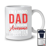 I'm A Proud Dad Of A Freaking Daughter, Awesome Father's Day Vintage, Family Group T-Shirt
