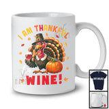 I'm Thankful For Wine; Amazing Thanksgiving Pilgrim Turkey Drinking Wine Drunker; Family Group T-Shirt