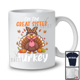 I'm The Great Sister Turkey; Amazing Thanksgiving Autumn Pumpkin Turkey; Family Group T-Shirt