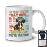 I'm Your Father's Day Gift Mom Says Welcome, Lovely Dachshund Owner, Vintage Retro Family T-Shirt