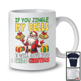 If You Jingle My Bells I Will Give You White Christmas; Awesome X-mas Santa Snowing; Family T-Shirt