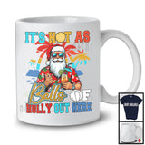 It's Hot As Balls Of Holly Out Here, Sarcastic Christmas In July Santa Drinking, Summer Vacation T-Shirt