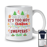 It's Too Hot For Christmas Sweaters Shirt; Amazing X-mas Lights Red Plaid Pajama; Family T-Shirt