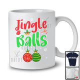 Jingle Balls; Cheerful Christmas Ornaments Men Adult; Snowing Matching Couple Family T-Shirt