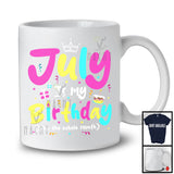 July Is My Birthday Yes The Whole Month, Colorful Birthday Party Celebration, Family Group T-Shirt