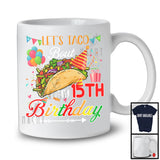 Let's Taco Bout My 15th Birthday, Cheerful Birthday Party Taco Lover, Mexican Family Group T-Shirt