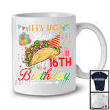 Let's Taco Bout My 16th Birthday, Cheerful Birthday Party Taco Lover, Mexican Family Group T-Shirt