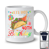 Let's Taco Bout My 40th Birthday, Cheerful Birthday Party Taco Lover, Mexican Family Group T-Shirt