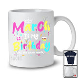 March Is My Birthday Yes The Whole Month, Colorful Birthday Party Celebration, Family Group T-Shirt
