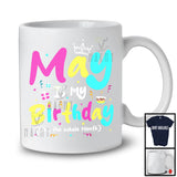 May Is My Birthday Yes The Whole Month, Colorful Birthday Party Celebration, Family Group T-Shirt