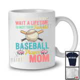 Meet Their Favorite Baseball Player Mine Calls Me Mom, Proud Mother's Day Sport, Vintage Family T-Shirt