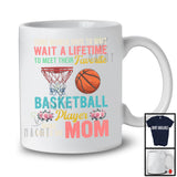 Meet Their Favorite Basketball Player Mine Calls Me Mom, Proud Mother's Day Sport, Vintage Family T-Shirt