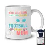 Meet Their Favorite Football Player Mine Calls Me Mom, Proud Mother's Day Sport, Vintage Family T-Shirt