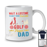 Meet Their Favorite Golf Player Mine Calls Me Dad, Proud Father's Day Sport, Vintage Family T-Shirt