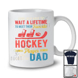 Meet Their Favorite Hockey Player Mine Calls Me Dad, Proud Father's Day Sport, Vintage Family T-Shirt