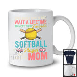Meet Their Favorite Softball Player Mine Calls Me Mom, Proud Mother's Day Sport, Vintage Family T-Shirt