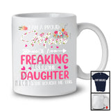Mom Of A Freaking Daughter, Floral Mother's Day Flowers Lover, Matching Proud Family Group T-Shirt