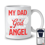 My Dad Was So Amazing God Made Him An Angel, Awesome Father's Day Wings Memories, Family T-Shirt