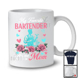 My Favorite Bartender Calls Me Mom, Amazing Mother's Day Flowers, Mommy Family Group T-Shirt