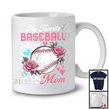 My Favorite Baseball Player Calls Me Mom, Wonderful Mother's Day Flowers, Sport Player Team T-Shirt