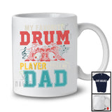 My Favorite Drum Player Calls Me Dad, Awesome Father's Day Vintage, Musical Instruments T-Shirt