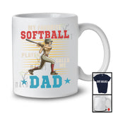 My Favorite Softball Player Calls Me Dad, Awesome Father's Day Sport Playing, Vintage Family T-Shirt
