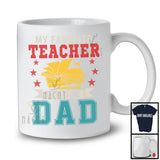 My Favorite Teacher Calls Me Dad, Amazing Father's Day Vintage, Daddy Family Group T-Shirt