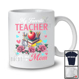 My Favorite Teacher Calls Me Mom, Amazing Mother's Day Flowers, Mommy Family Group T-Shirt