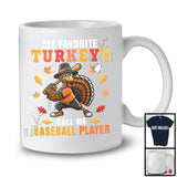 My Favorite Turkeys Call Me Baseball Player; Humorous Thanksgiving Sport Playing Lover T-Shirt