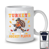 My Favorite Turkeys Call Me Hockey Player; Humorous Thanksgiving Sport Playing Lover T-Shirt