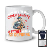 Never Underestimate A Father With A Saxophone, Amazing Father's Day Musical Instruments Player T-Shirt